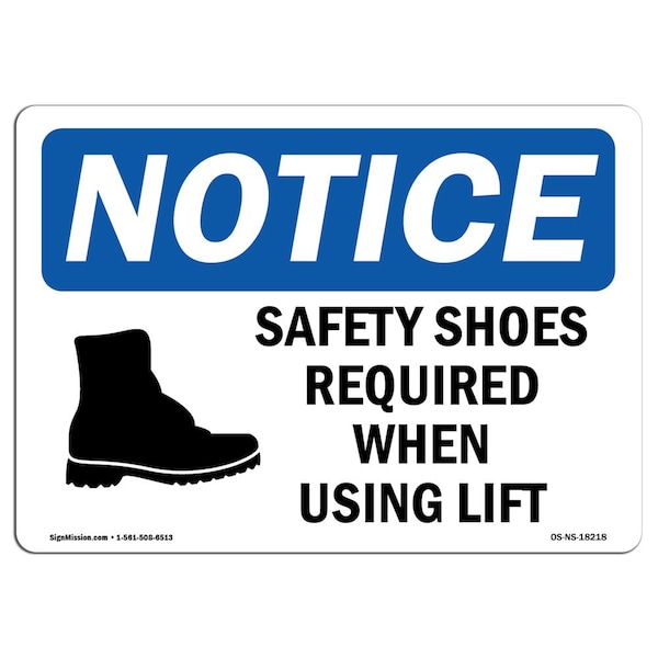 OSHA Sign, Shoes Required When Using Lift With Symbol, 18in X 12in Aluminum, 18" W, 12" H, Landscape